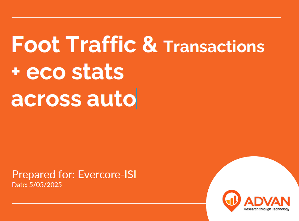 Evercore-ISI: Foot Traffic & Transactions+ eco statsacross auto